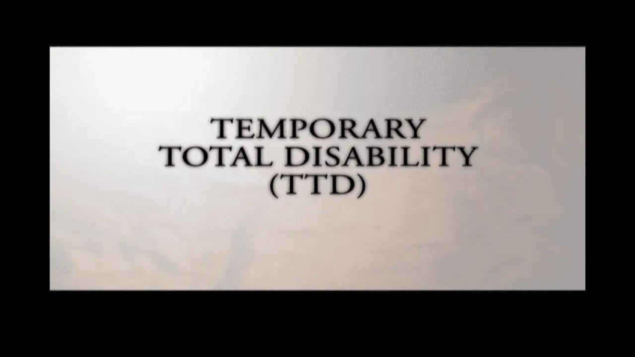 TTD – Temporary Total Disability